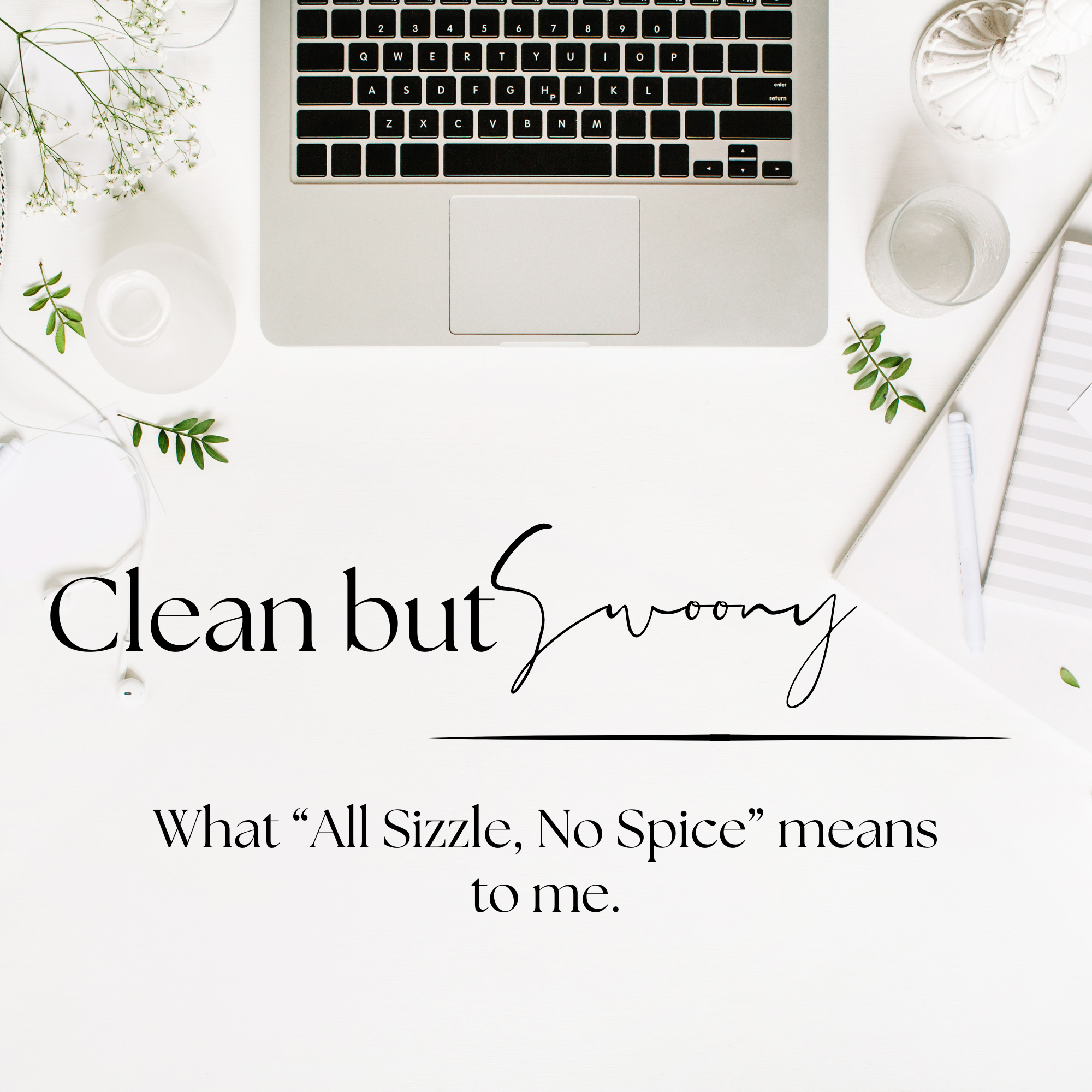 Clean but swoony
