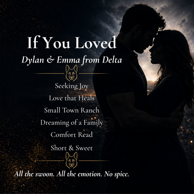 titled "If You Loved Dylan & Emma from Delta," featuring a silhouetted couple embracing against a dramatic cloudy sky. White and gold text lists themes and taglines, including "Seeking Joy," "Love that Heals," "Small Town Ranch," "Dreaming of a Family," "Comfort Read," and "Short & Sweet," with small dog head icons.
